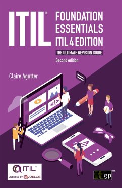 ITIL Foundation Essentials ITIL 4 Edition - The ultimate revision guide, second edition (eBook, PDF) - Agutter, Claire
