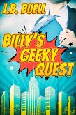 Billy's Geeky Quest (eBook, ePUB) Billy's Geeky Quest (eBook, ePUB)