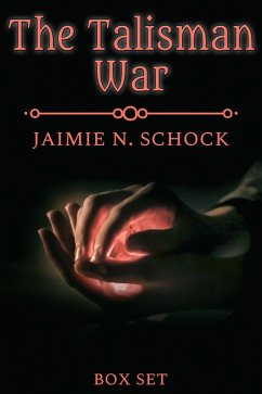 Talisman Wars Box Set (eBook, ePUB) - Schock, Jaimie N.