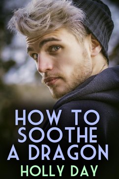 How to Soothe a Dragon (eBook, ePUB) - Day, Holly
