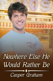 Nowhere Else He Would Rather Be (eBook, ePUB) Nowhere Else He Would Rather Be (eBook, ePUB)