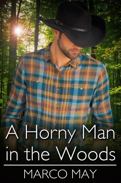 Horny Man in the Woods (eBook, ePUB) Horny Man in the Woods (eBook, ePUB)