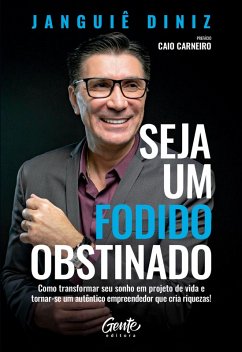 Seja um fodido obstinado (eBook, ePUB) - Diniz, Janguiê
