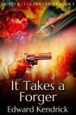 It Takes a Forger (eBook, ePUB)