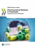 Pharmaceutical Residues in Freshwater: Hazards and Policy Responses (eBook, PDF)