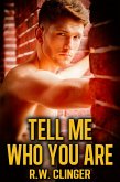 Tell Me Who You Are (eBook, ePUB) Tell Me Who You Are (eBook, ePUB)