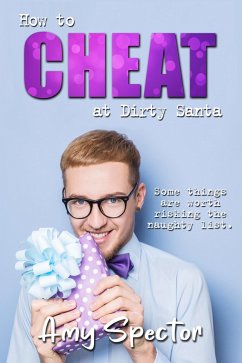 How to Cheat at Dirty Santa (eBook, ePUB) - Spector, Amy