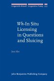 Wh-In Situ Licensing in Questions and Sluicing (eBook, ePUB)