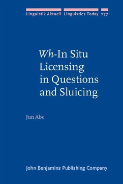 Wh-In Situ Licensing in Questions and Sluicing (eBook, ePUB) - Jun Abe, Abe