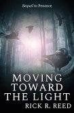 Moving Toward the Light (eBook, ePUB)