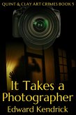 It Takes a Photographer (eBook, ePUB) It Takes a Photographer (eBook, ePUB)