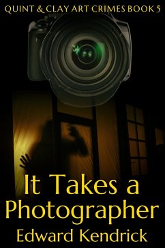 It Takes a Photographer (eBook, ePUB) - Kendrick, Edward