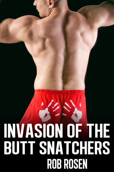 Invasion of the Butt Snatchers (eBook, ePUB)