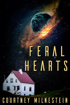 Feral Hearts (eBook, ePUB) - Milnestein, Courtney
