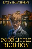 Poor Little Rich Boy (eBook, ePUB) Poor Little Rich Boy (eBook, ePUB)