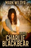 Charlie Blackbear (eBook, ePUB) Charlie Blackbear (eBook, ePUB)