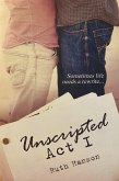 Unscripted Act I (eBook, ePUB) Unscripted Act I (eBook, ePUB)