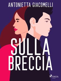 Sulla breccia (eBook, ePUB) - Giacomelli, Antonietta