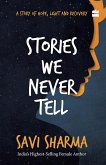 Stories We Never Tell (eBook, ePUB) Stories We Never Tell (eBook, ePUB)