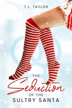 Seduction of the Sultry Santa (eBook, ePUB) - Taylor, T. L.