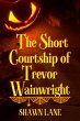 Short Courtship of Trevor Wainwright... - Bild 1