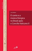 O Canto e a Música Litúrgica no Brasil Após o Concílio Vaticano II (eBook, ePUB)
