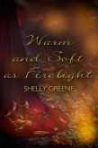 Warm and Soft as Firelight (eBook, ePUB) Warm and Soft as Firelight (eBook, ePUB)