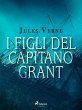I figli del capitano Grant (eBook, ePUB) - Bild 1