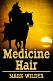 Medicine Hair (eBook, ePUB)