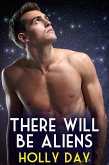 There Will Be Aliens (eBook, ePUB)