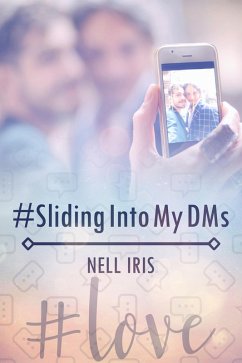 #SlidingIntoMyDMs (eBook, ePUB) - Iris, Nell