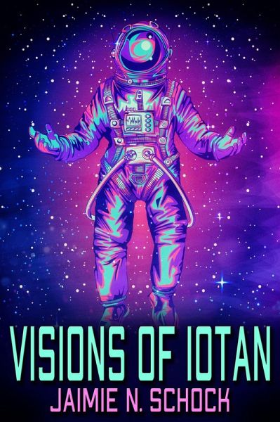 Visions of Iotan (eBook, ePUB)