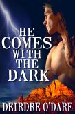 He Comes With the Dark (eBook, ePUB) He Comes With the Dark (eBook, ePUB)