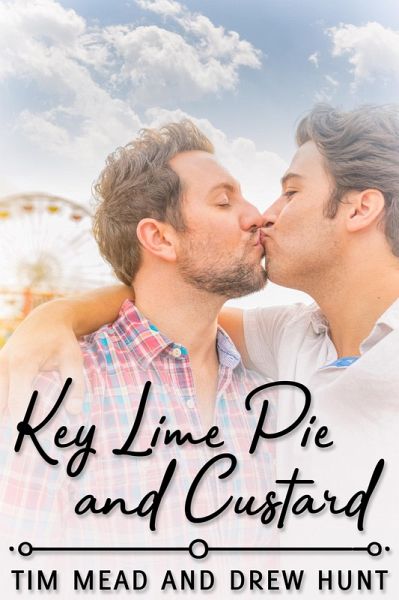 Key Lime Pie and Custard (eBook, ePUB) Key Lime Pie and Custard (eBook, ePUB)