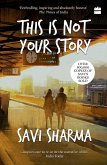 This Is Not Your Story (eBook, ePUB) This Is Not Your Story (eBook, ePUB)