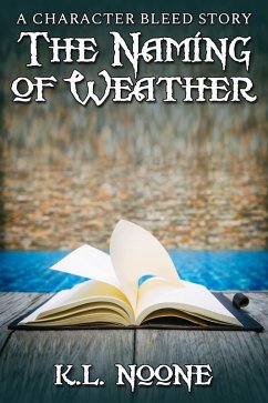 Naming of Weather (eBook, ePUB) - Noone, K. L.