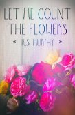 Let Me Count the Flowers (eBook, ePUB)