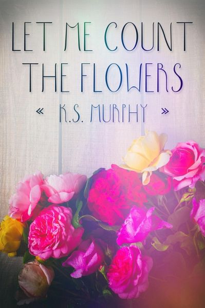 Let Me Count the Flowers (eBook, ePUB)