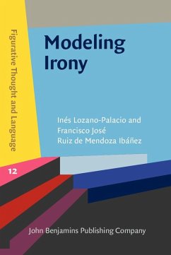 Modeling Irony (eBook, ePUB) - Ines Lozano-Palacio, Lozano-Palacio