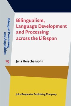 Bilingualism, Language Development and Processing across the Lifespan (eBook, ePUB) - Julia Herschensohn, Herschensohn