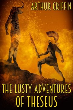 Lusty Adventures of Theseus (eBook, ePUB) - Griffin, Arthur