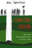 Twelve Coffins of Dr. Coffin (eBook, ePUB) Twelve Coffins of Dr. Coffin (eBook, ePUB)