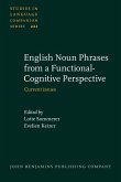 English Noun Phrases from a Functional-Cognitive Perspective (eBook, ePUB)