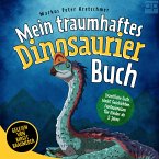 Mein traumhaftes Dinosaurier Buch – Urzeitliche Gute Nacht Geschichten (MP3-Download)