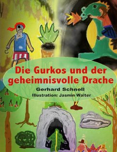 Die Gurkos und der geheimnisvolle Drache - Schnell, Gerhard