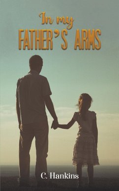 In My Father's Arms - Hankins, C.