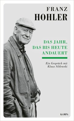 Das Jahr, das bis heute andauert - Hohler, Franz;Siblewski, Klaus