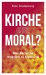 Kirche ohne Moral? - Bild 1