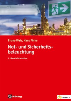 Not- und Sicherheitsbeleuchtung - Weis, Bruno;Finke, Hans
