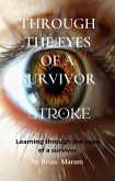 Through the Eyes of a Survivor - Stroke (eBook, ePUB)